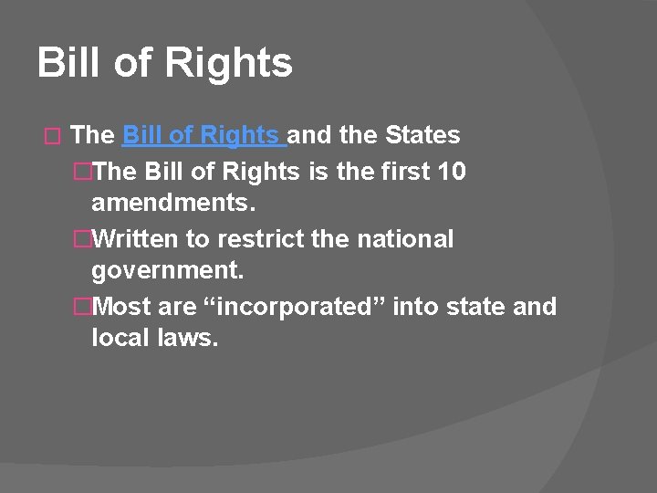 Bill of Rights � The Bill of Rights and the States �The Bill of