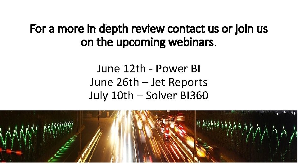 For a more in depth review contact us or join us on the upcoming
