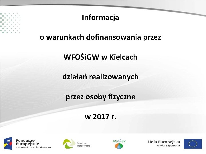 Informacja o warunkach dofinansowania przez WFOŚi. GW w Kielcach działań realizowanych przez osoby fizyczne