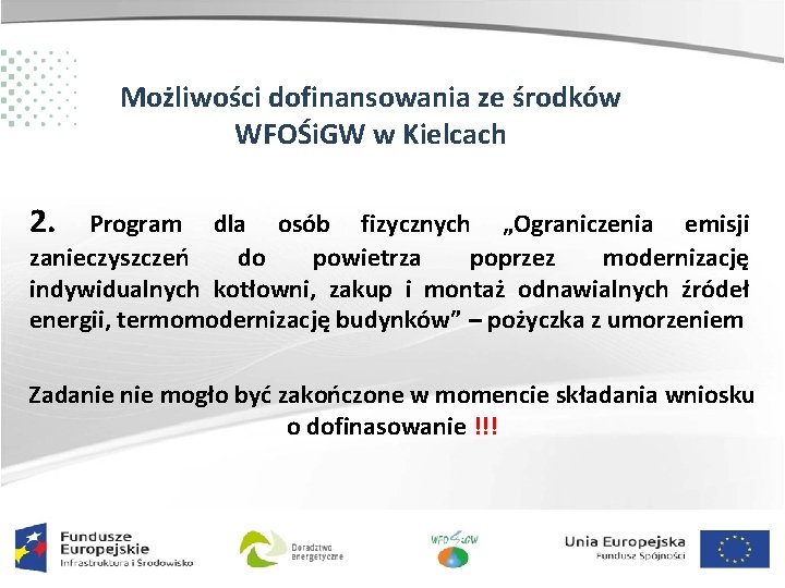 Możliwości dofinansowania ze środków WFOŚi. GW w Kielcach 2. Program dla osób fizycznych „Ograniczenia