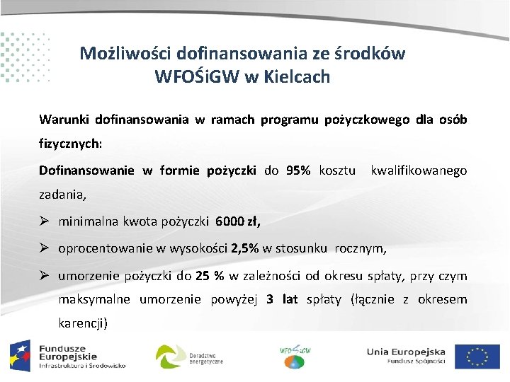 Możliwości dofinansowania ze środków WFOŚi. GW w Kielcach Warunki dofinansowania w ramach programu pożyczkowego