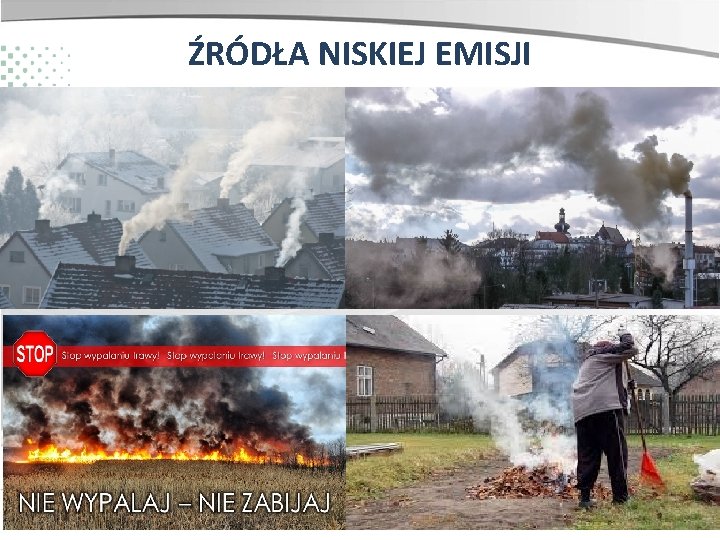 ŹRÓDŁA NISKIEJ EMISJI Zainwestujmy razem w środowisko 