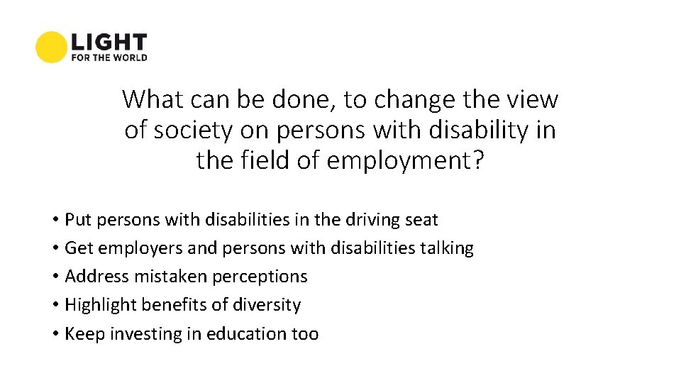 What can be done, to change the view of society on persons with disability
