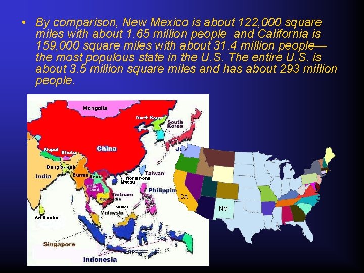  • By comparison, New Mexico is about 122, 000 square miles with about