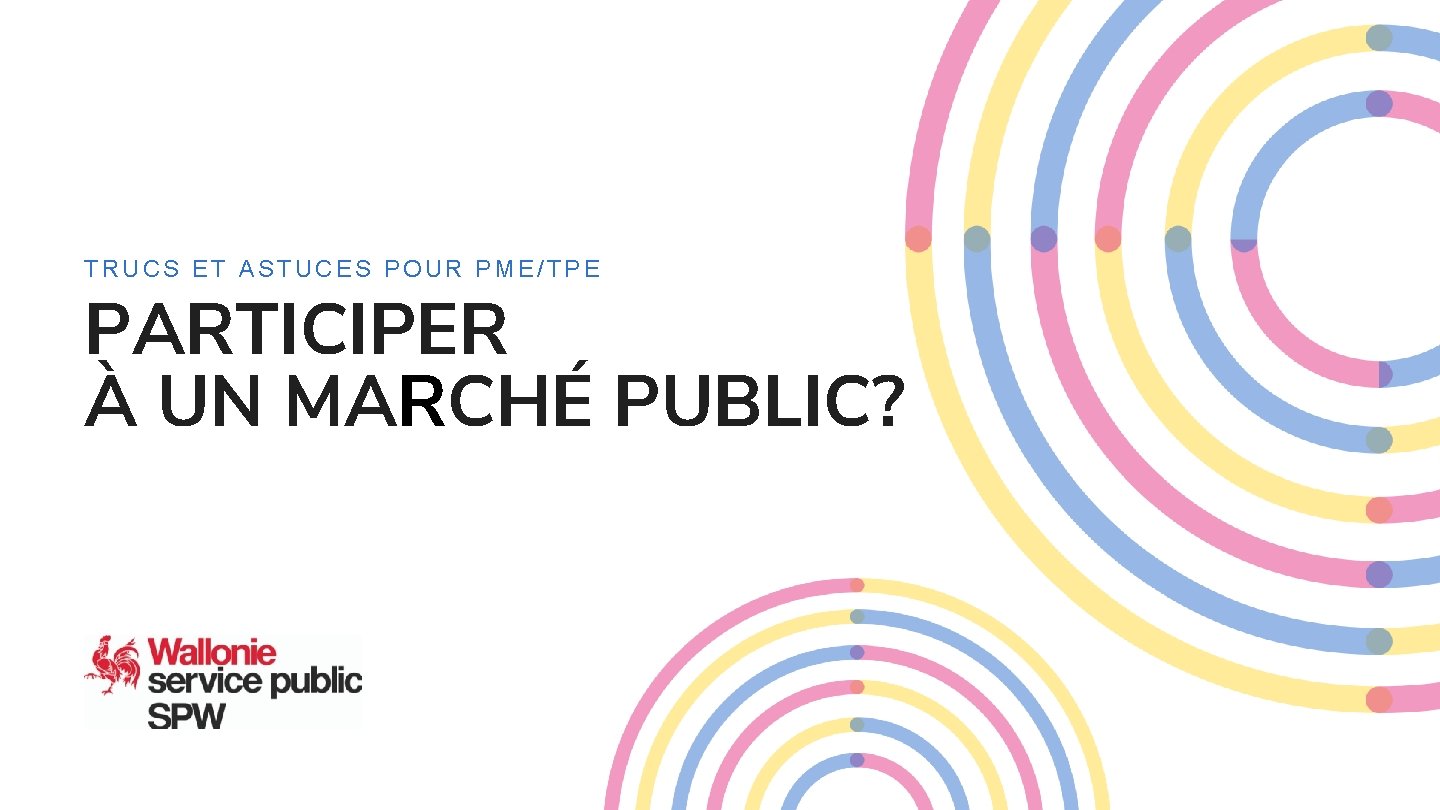 TRUCS ET ASTUCES POUR PME/TPE PARTICIPER À UN MARCHÉ PUBLIC? 