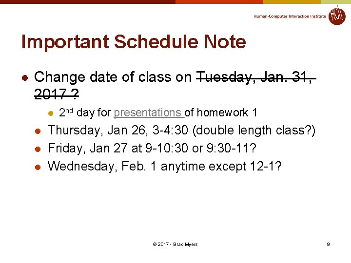 Important Schedule Note l Change date of class on Tuesday, Jan. 31, 2017 ?
