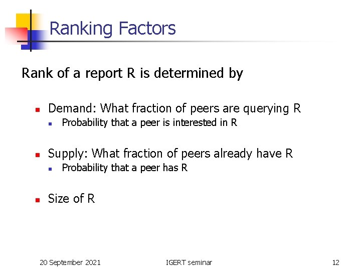Ranking Factors Rank of a report R is determined by n Demand: What fraction