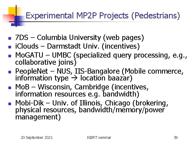 Experimental MP 2 P Projects (Pedestrians) n n n 7 DS – Columbia University