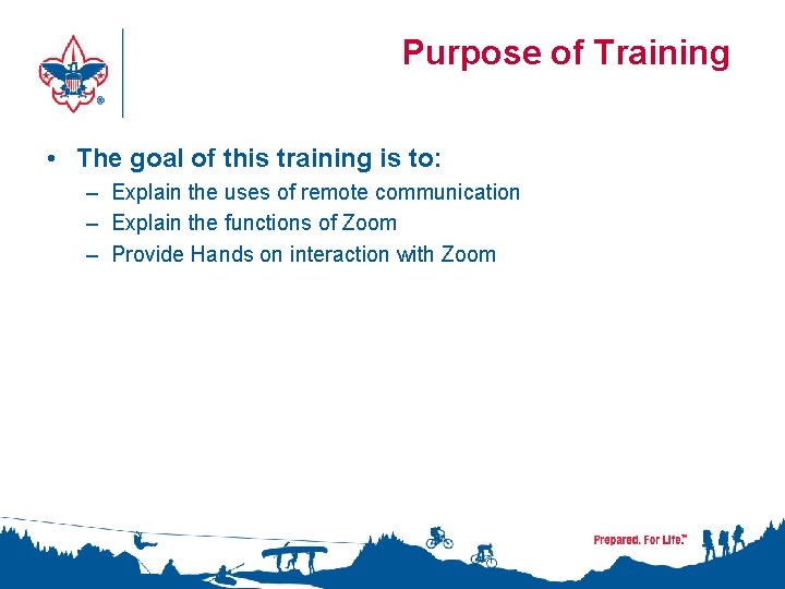 Purpose of Training • The goal of this training is to: – Explain the Purpose of Training • The goal of this training is to: – Explain the