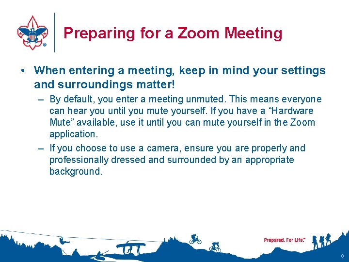 Preparing for a Zoom Meeting • When entering a meeting, keep in mind your Preparing for a Zoom Meeting • When entering a meeting, keep in mind your