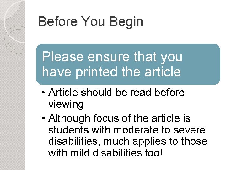 Before You Begin Please ensure that you have printed the article • Article should