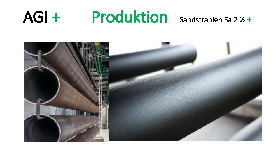 AGI + Produktion Sandstrahlen Sa 2 ½ + 