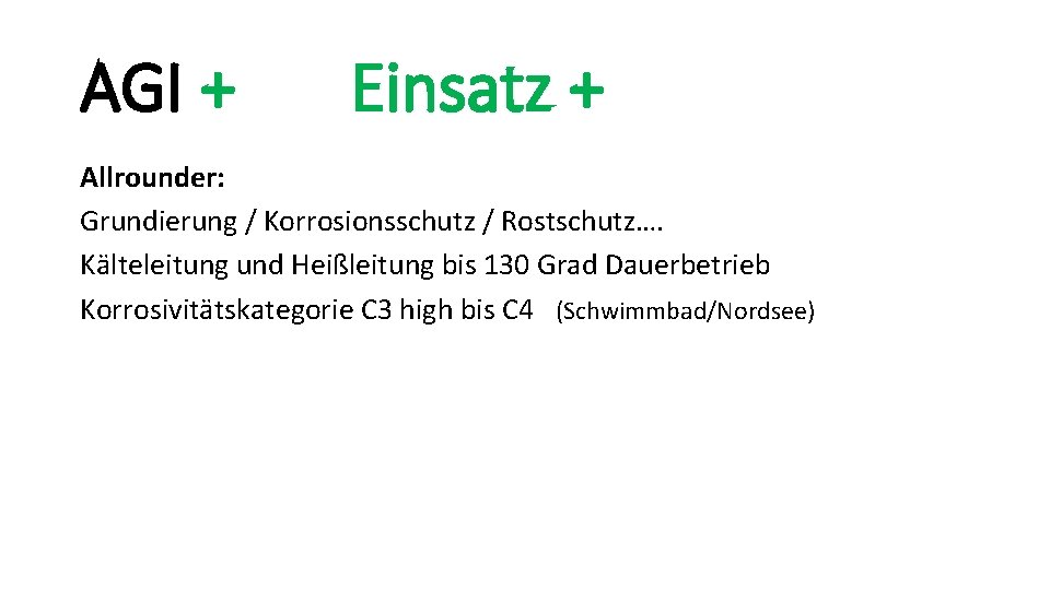 AGI + Einsatz + Allrounder: Grundierung / Korrosionsschutz / Rostschutz…. Kälteleitung und Heißleitung bis