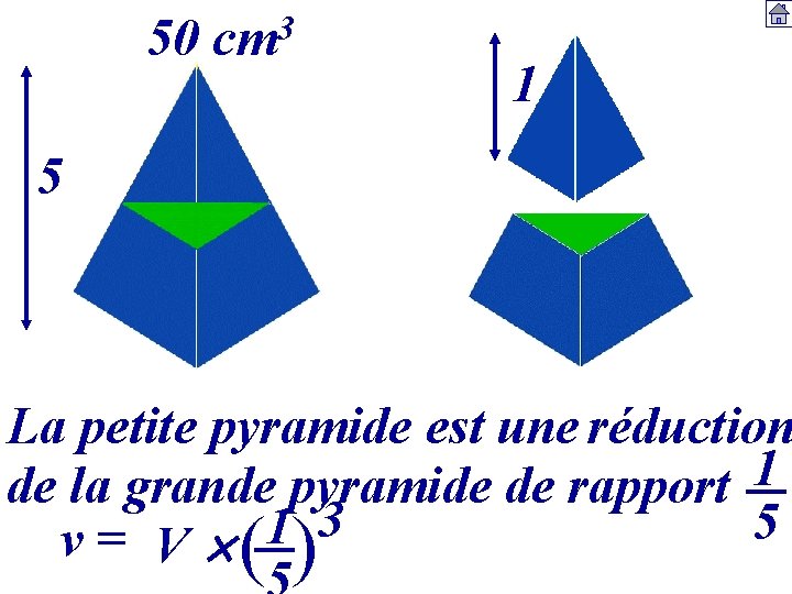 50 3 cm 1 5 La petite pyramide est une réduction 1 de la