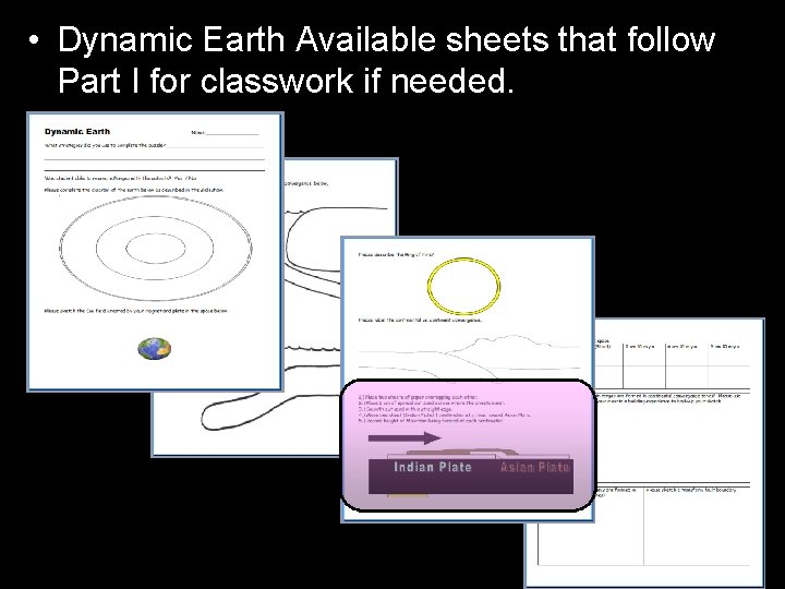  • Dynamic Earth Available sheets that follow Part I for classwork if needed.