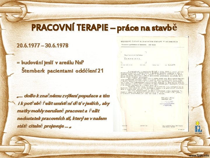 PRACOVNÍ TERAPIE – práce na stavbě 20. 6. 1977 – 30. 6. 1978 =