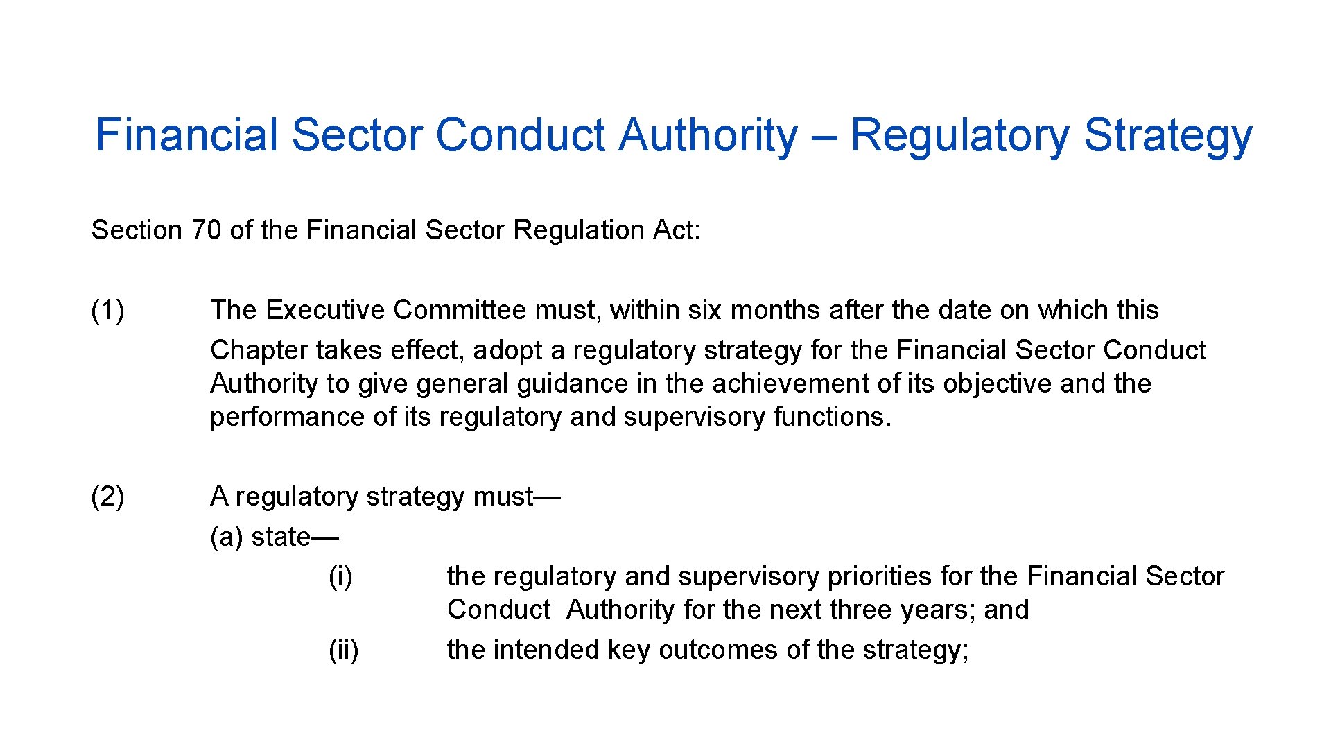 Financial Sector Conduct Authority – Regulatory Strategy Section 70 of the Financial Sector Regulation