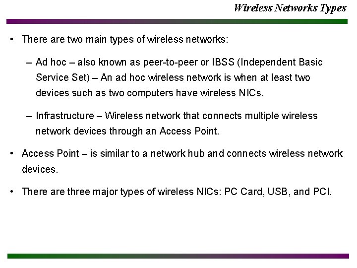 Wireless Networks Types • There are two main types of wireless networks: – Ad