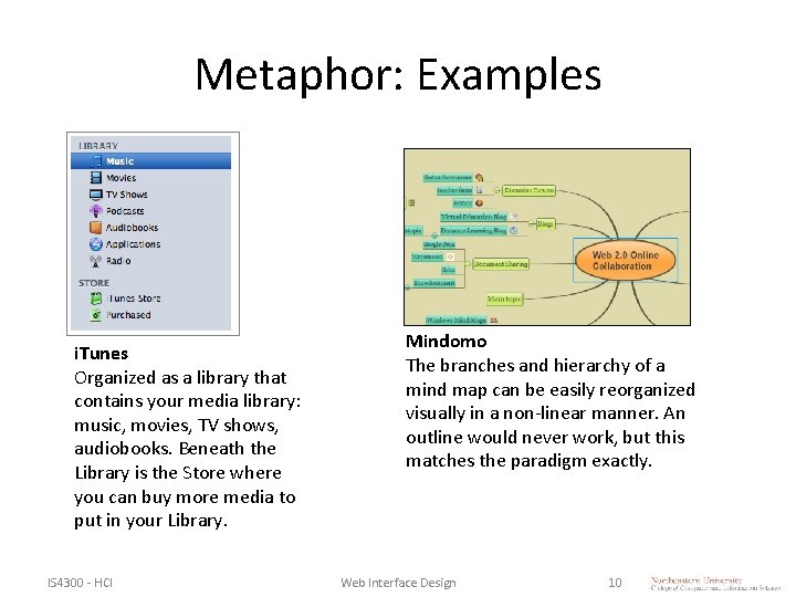 Metaphor: Examples i. Tunes Organized as a library that contains your media library: music, Metaphor: Examples i. Tunes Organized as a library that contains your media library: music,