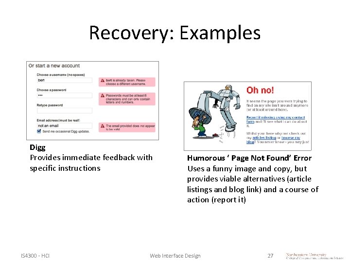 Recovery: Examples Digg Provides immediate feedback with specific instructions IS 4300 - HCI Humorous Recovery: Examples Digg Provides immediate feedback with specific instructions IS 4300 - HCI Humorous