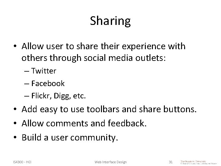 Sharing • Allow user to share their experience with others through social media outlets: Sharing • Allow user to share their experience with others through social media outlets:
