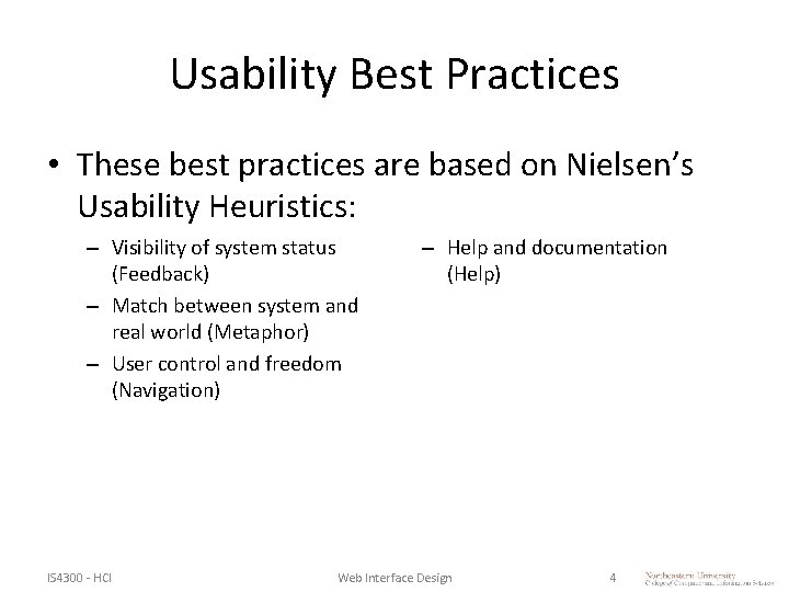 Usability Best Practices • These best practices are based on Nielsen’s Usability Heuristics: – Usability Best Practices • These best practices are based on Nielsen’s Usability Heuristics: –