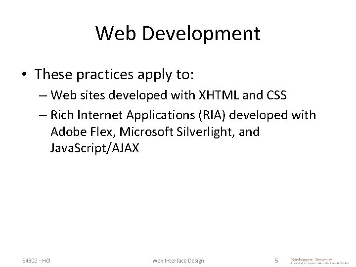 Web Development • These practices apply to: – Web sites developed with XHTML and Web Development • These practices apply to: – Web sites developed with XHTML and