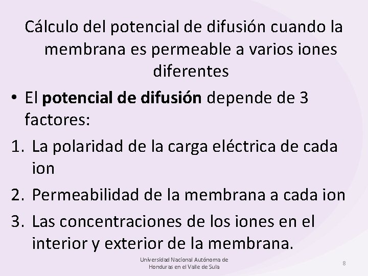 Cálculo del potencial de difusión cuando la membrana es permeable a varios iones diferentes