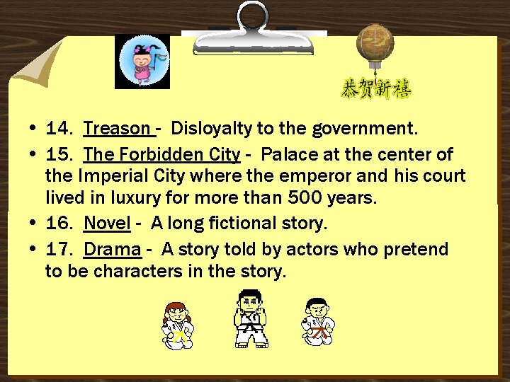  • 14. Treason - Disloyalty to the government. • 15. The Forbidden City