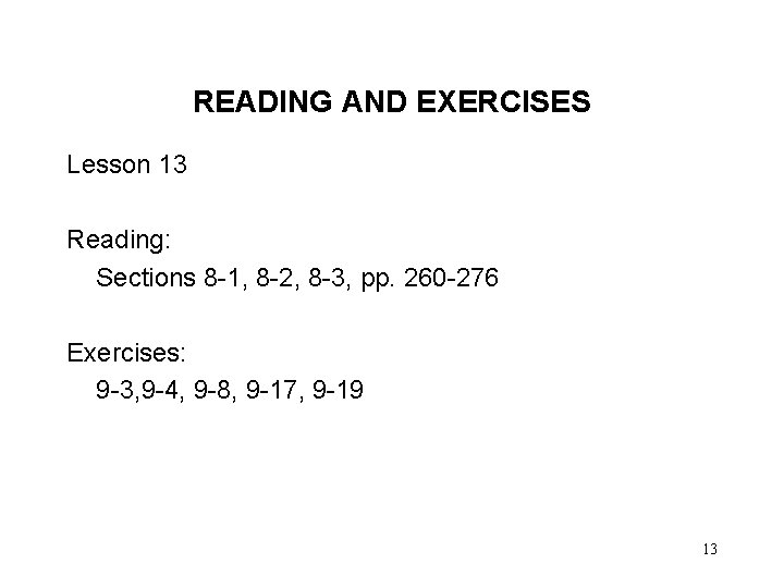 READING AND EXERCISES Lesson 13 Reading: Sections 8 -1, 8 -2, 8 -3, pp.