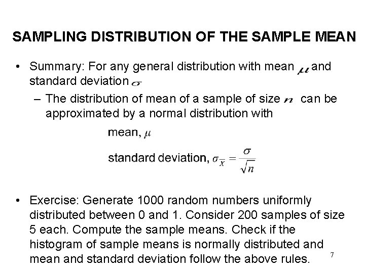 SAMPLING DISTRIBUTION OF THE SAMPLE MEAN • Summary: For any general distribution with mean