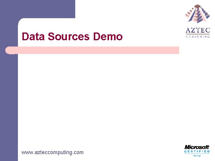 Data Sources Demo www. azteccomputing. com 