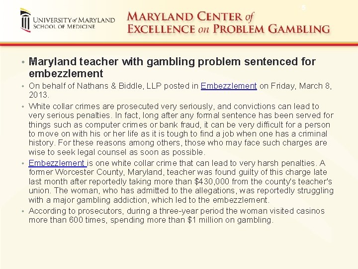 5 • Maryland teacher with gambling problem sentenced for embezzlement • On behalf of