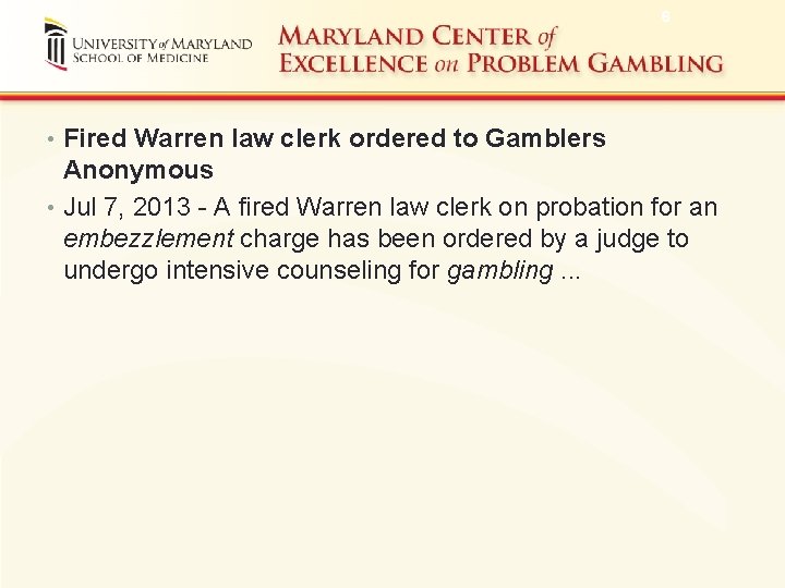 6 • Fired Warren law clerk ordered to Gamblers Anonymous • Jul 7, 2013