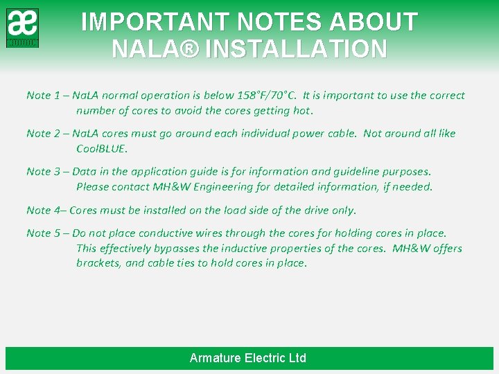 IMPORTANT NOTES ABOUT NALA® INSTALLATION Note 1 – Na. LA normal operation is below