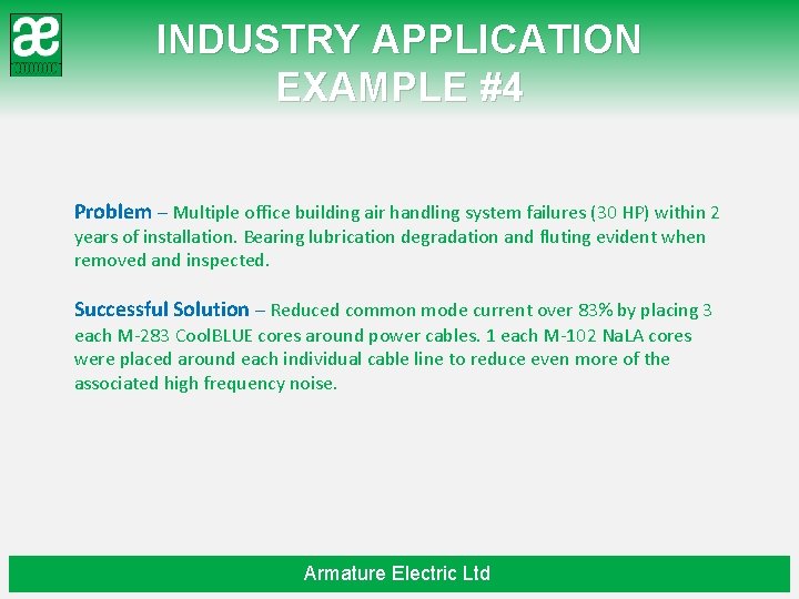 INDUSTRY APPLICATION EXAMPLE #4 Problem – Multiple office building air handling system failures (30