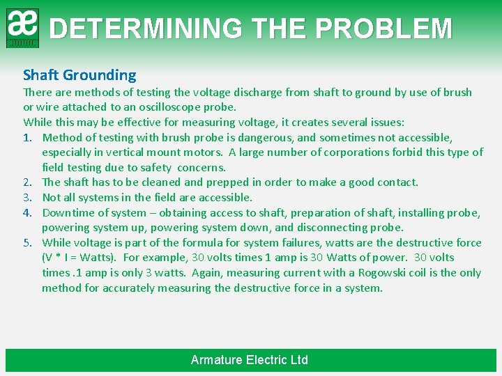 DETERMINING THE PROBLEM Shaft Grounding There are methods of testing the voltage discharge from