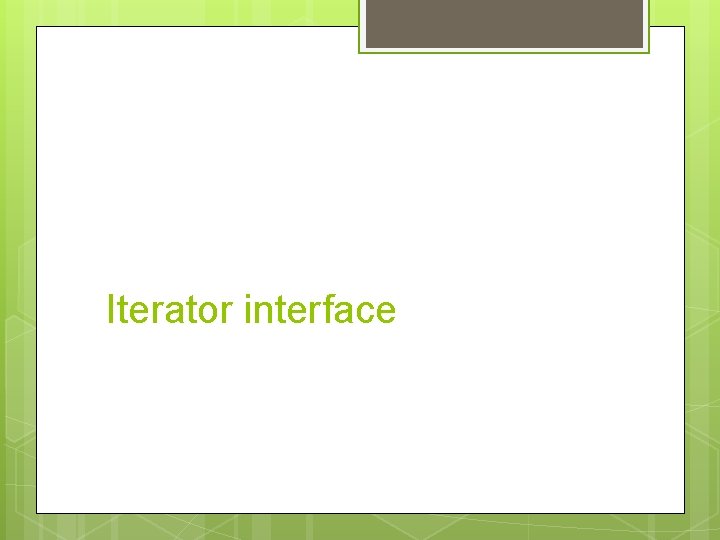 Iterator interface 