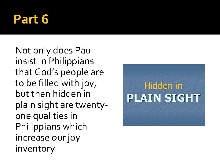 Part 6 Not only does Paul insist in Philippians that God’s people are to