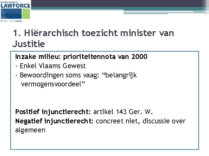 1. Hiërarchisch toezicht minister van Justitie Inzake milieu: prioriteitennota van 2000 - Enkel Vlaams