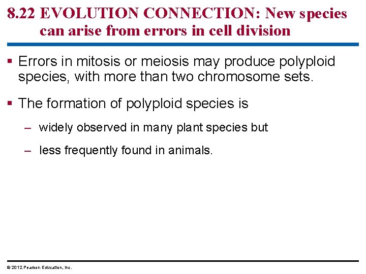 8. 22 EVOLUTION CONNECTION: New species can arise from errors in cell division §