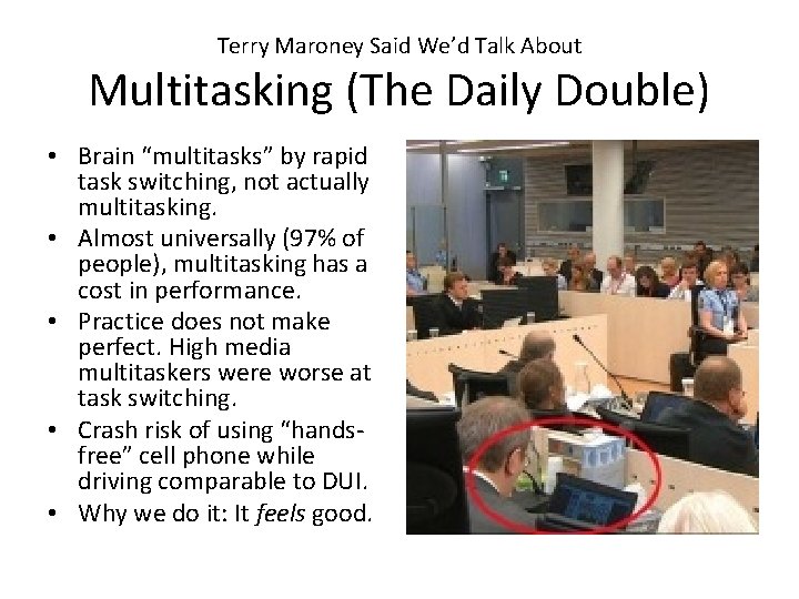 Terry Maroney Said We’d Talk About Multitasking (The Daily Double) • Brain “multitasks” by