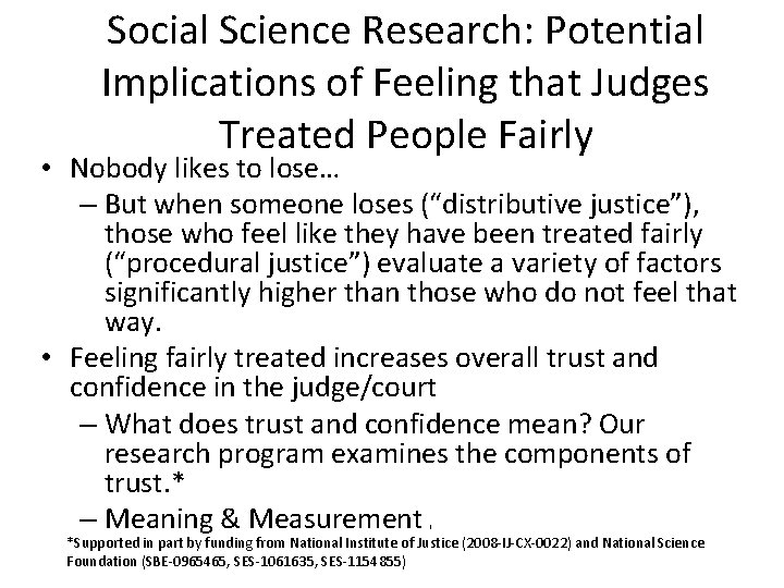 Social Science Research: Potential Implications of Feeling that Judges Treated People Fairly • Nobody