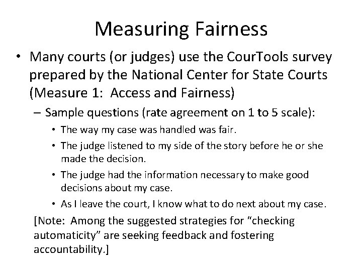 Measuring Fairness • Many courts (or judges) use the Cour. Tools survey prepared by