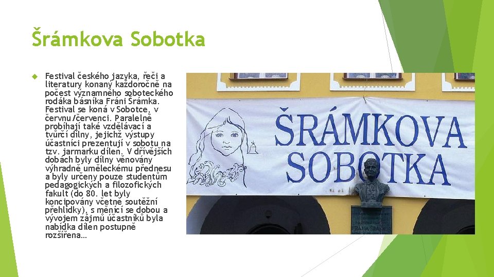 Šrámkova Sobotka Festival českého jazyka, řeči a literatury konaný každoročně na počest významného soboteckého