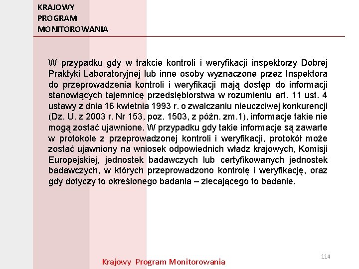 KRAJOWY PROGRAM MONITOROWANIA W przypadku gdy w trakcie kontroli i weryfikacji inspektorzy Dobrej Praktyki