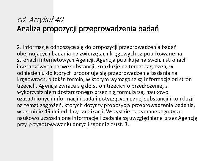 cd. Artykuł 40 Analiza propozycji przeprowadzenia badań 2. Informacje odnoszące się do propozycji przeprowadzenia