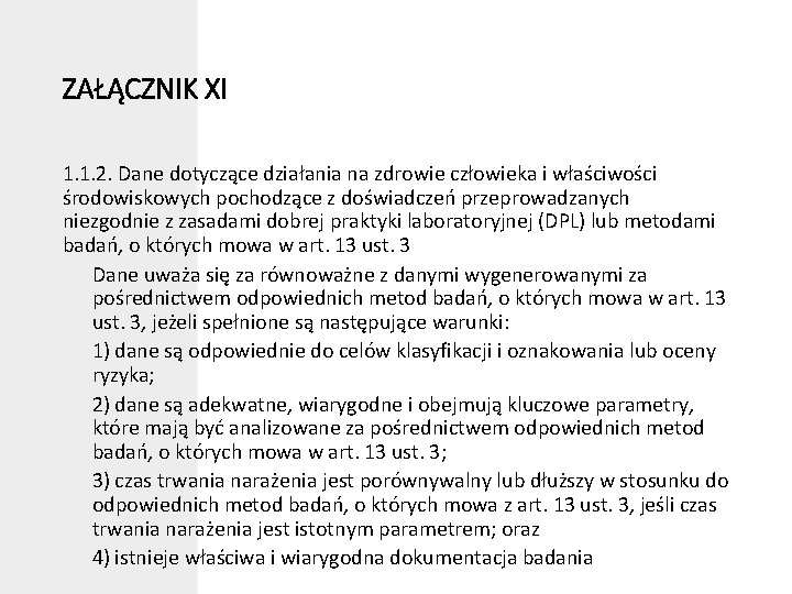 ZAŁĄCZNIK XI 1. 1. 2. Dane dotyczące działania na zdrowie człowieka i właściwości środowiskowych