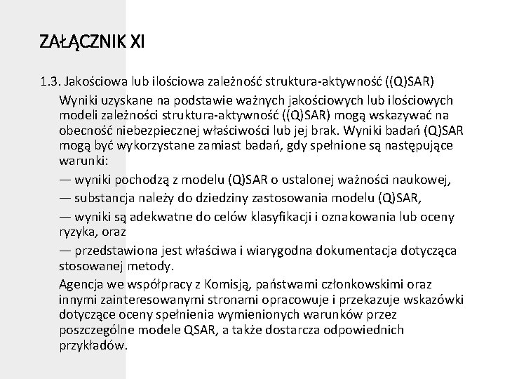 ZAŁĄCZNIK XI 1. 3. Jakościowa lub ilościowa zależność struktura-aktywność ((Q)SAR) Wyniki uzyskane na podstawie