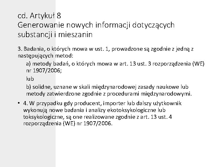 cd. Artykuł 8 Generowanie nowych informacji dotyczących substancji i mieszanin 3. Badania, o których